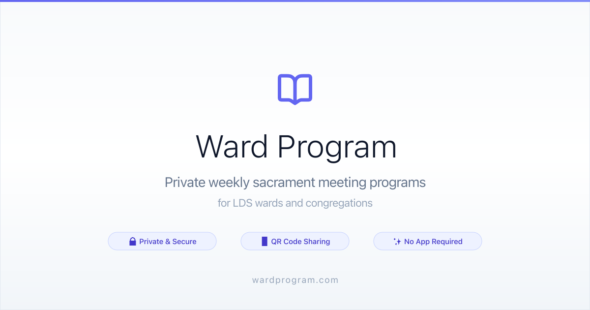 Ward Program — Private Weekly Sacrament Meeting Program for LDS Wards